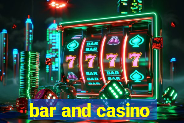 bar and casino