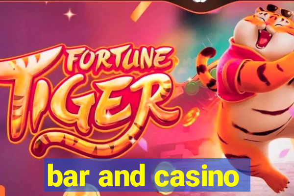 bar and casino