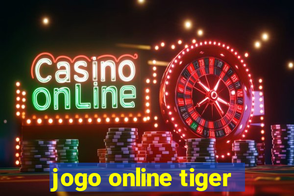 jogo online tiger