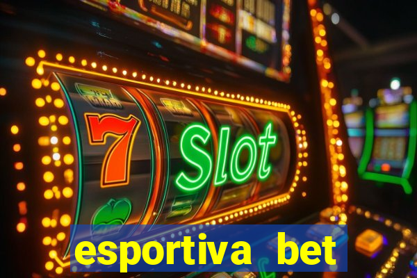 esportiva bet depósito mínimo