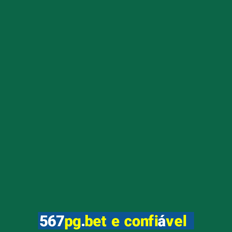 567pg.bet e confiável