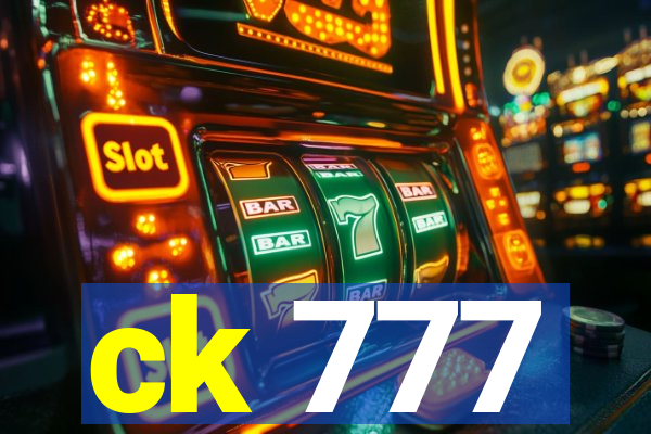 ck 777