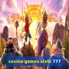 casino games slots 777