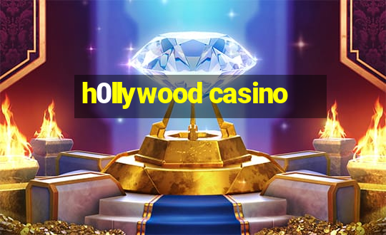 h0llywood casino