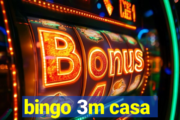 bingo 3m casa