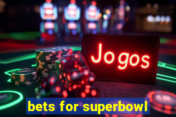 bets for superbowl