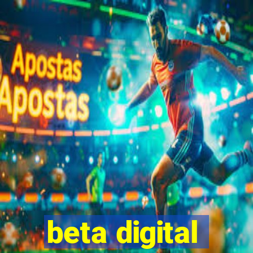 beta digital