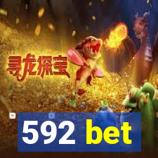 592 bet