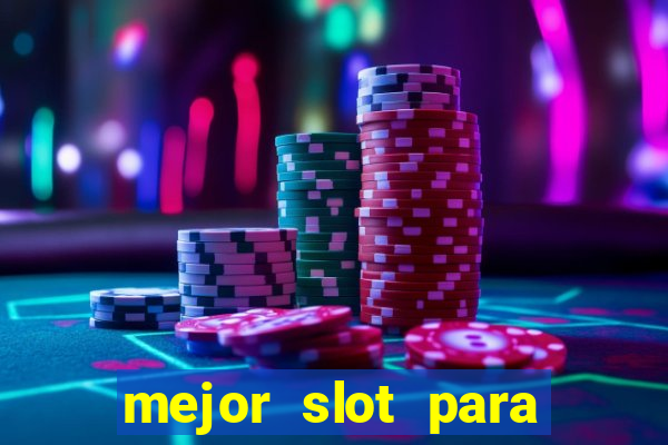 mejor slot para ganar dinero