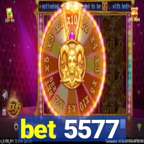 bet 5577