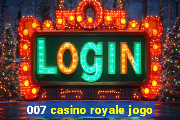 007 casino royale jogo