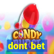 dont bet