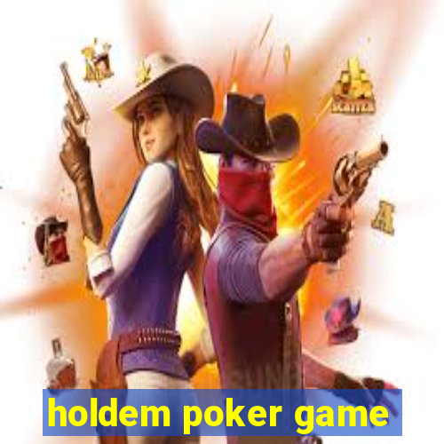 holdem poker game