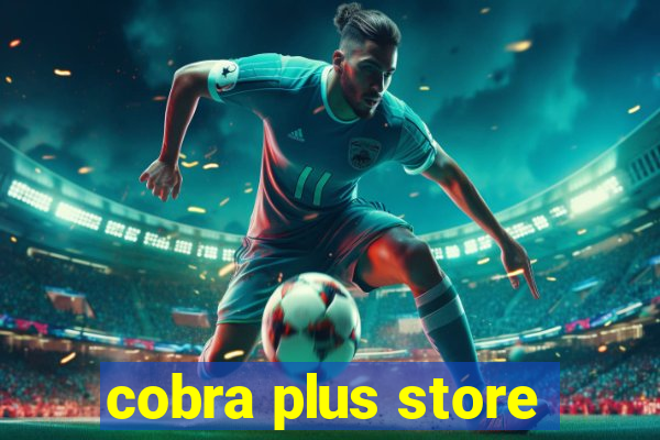 cobra plus store