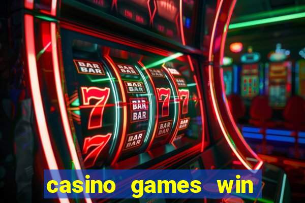 casino games win real money no deposit