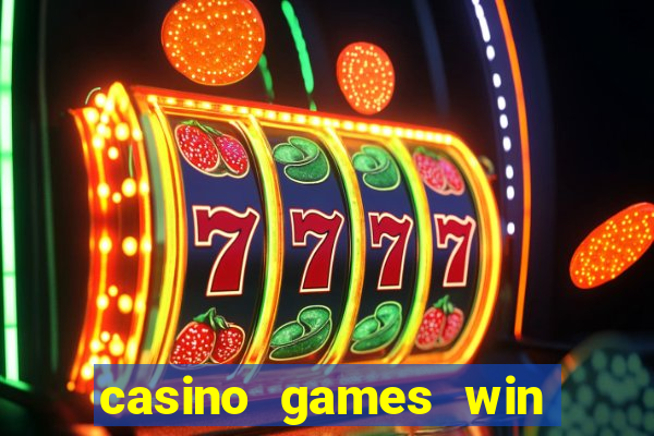 casino games win real money no deposit