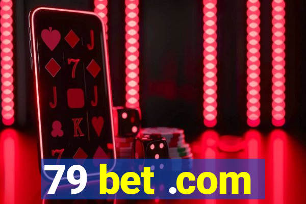 79 bet .com