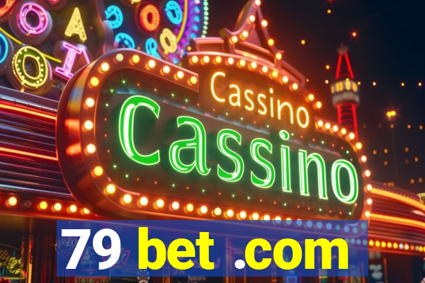 79 bet .com