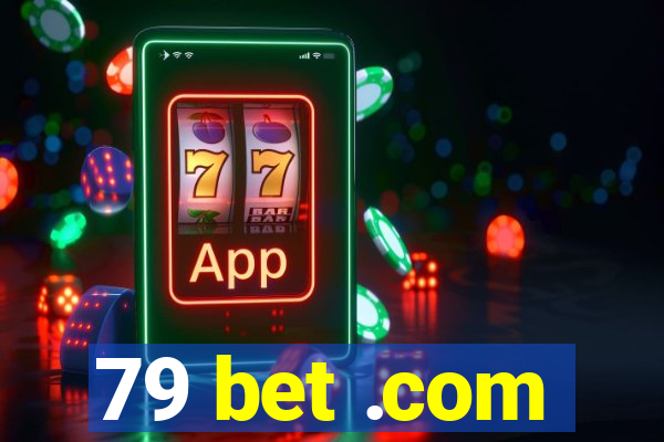 79 bet .com