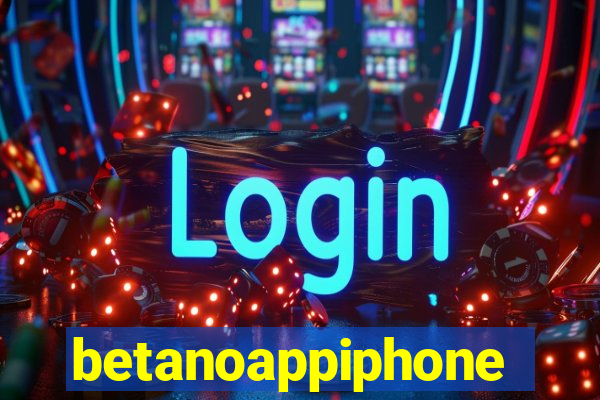 betanoappiphone