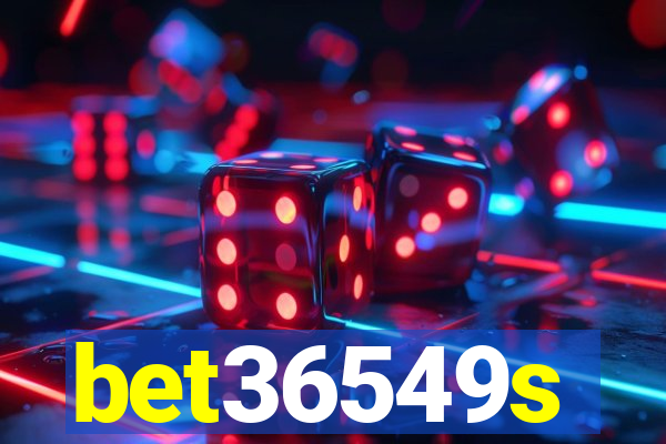 bet36549s