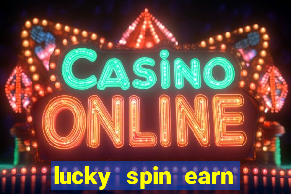 lucky spin earn real money gcash