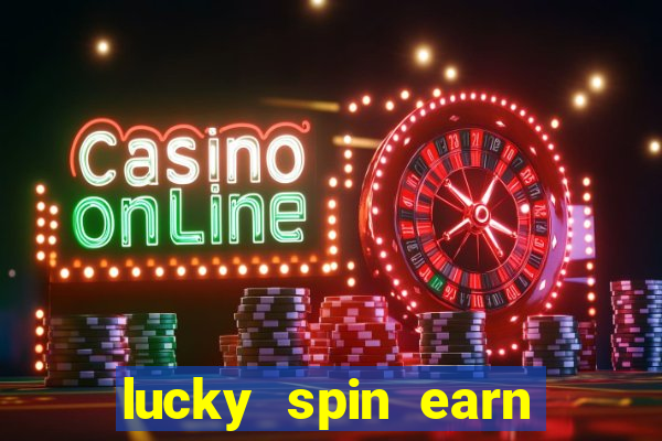 lucky spin earn real money gcash