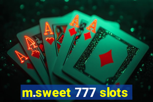 m.sweet 777 slots