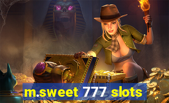 m.sweet 777 slots