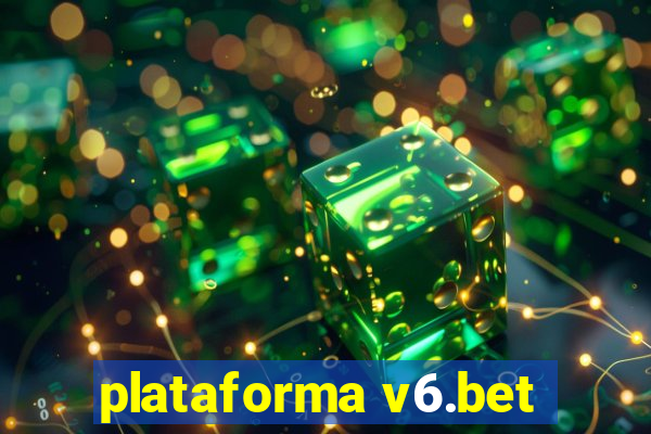 plataforma v6.bet