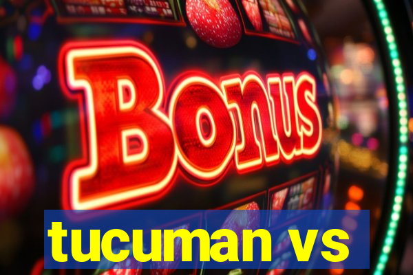 tucuman vs