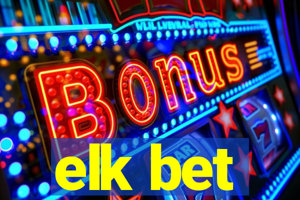 elk bet