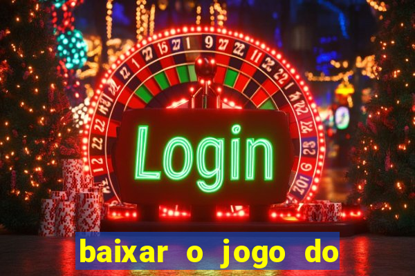 baixar o jogo do tigre original