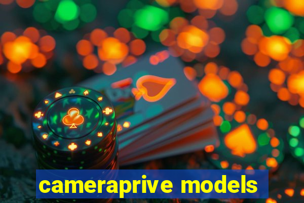 cameraprive models