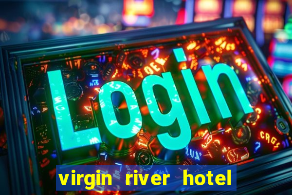 virgin river hotel and casino