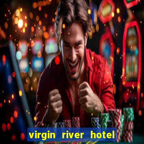 virgin river hotel and casino