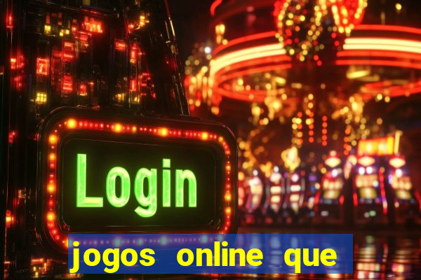 jogos online que pagam dinheiro de verdade