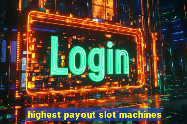 highest payout slot machines