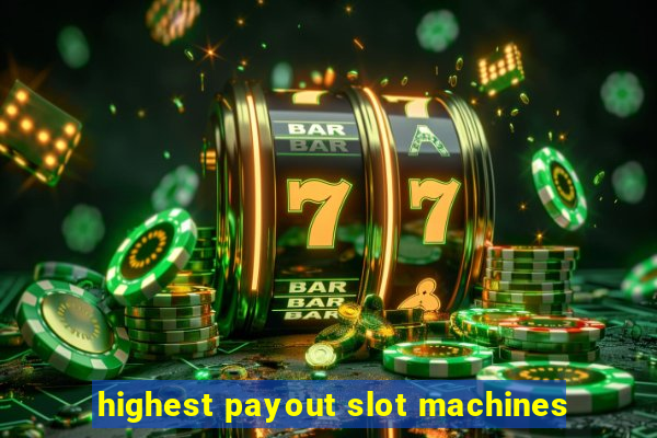 highest payout slot machines