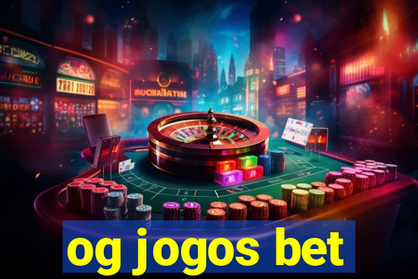 og jogos bet