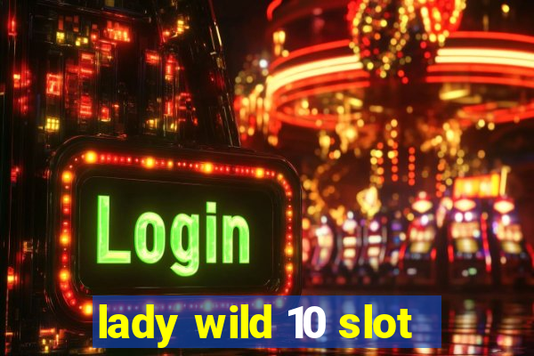 lady wild 10 slot