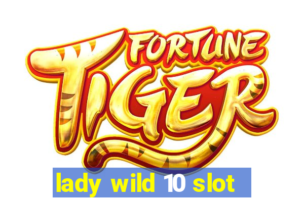 lady wild 10 slot