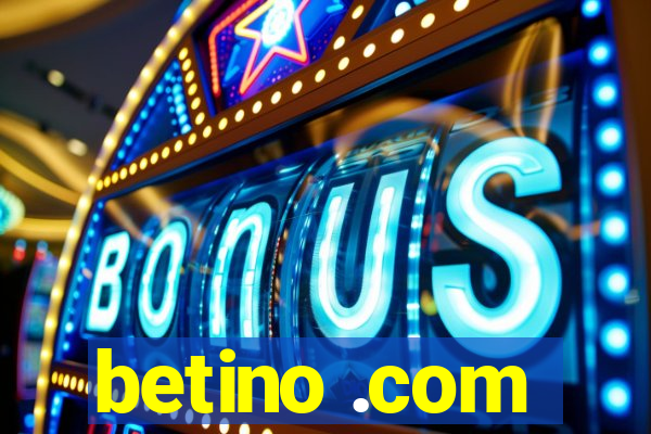 betino .com