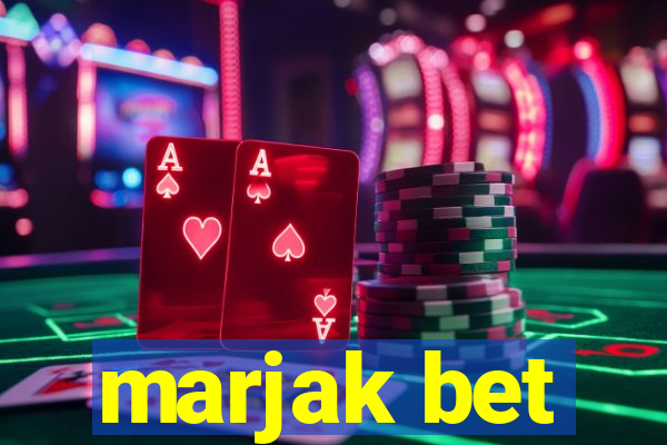 marjak bet