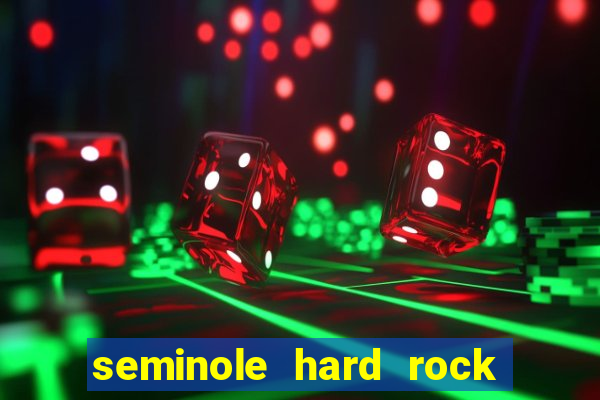 seminole hard rock hotel and casino