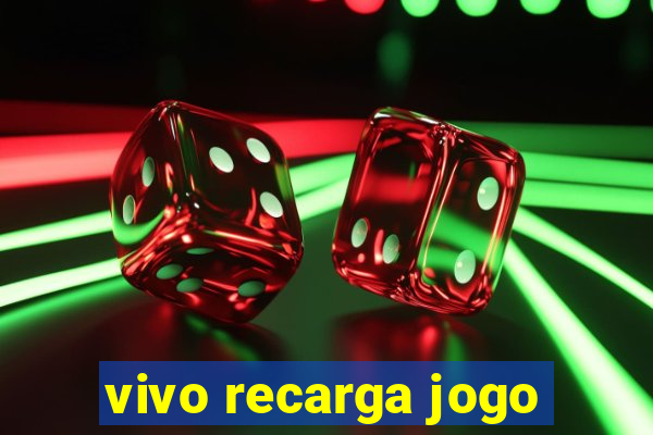 vivo recarga jogo