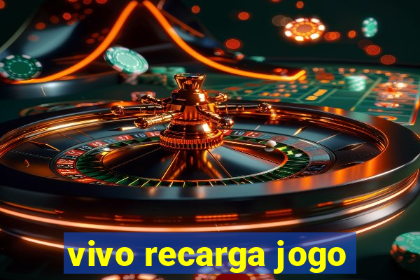 vivo recarga jogo