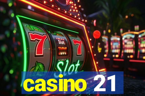 casino 21