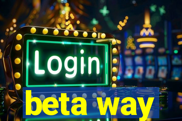 beta way