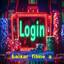 baixar filme a bela e a fera